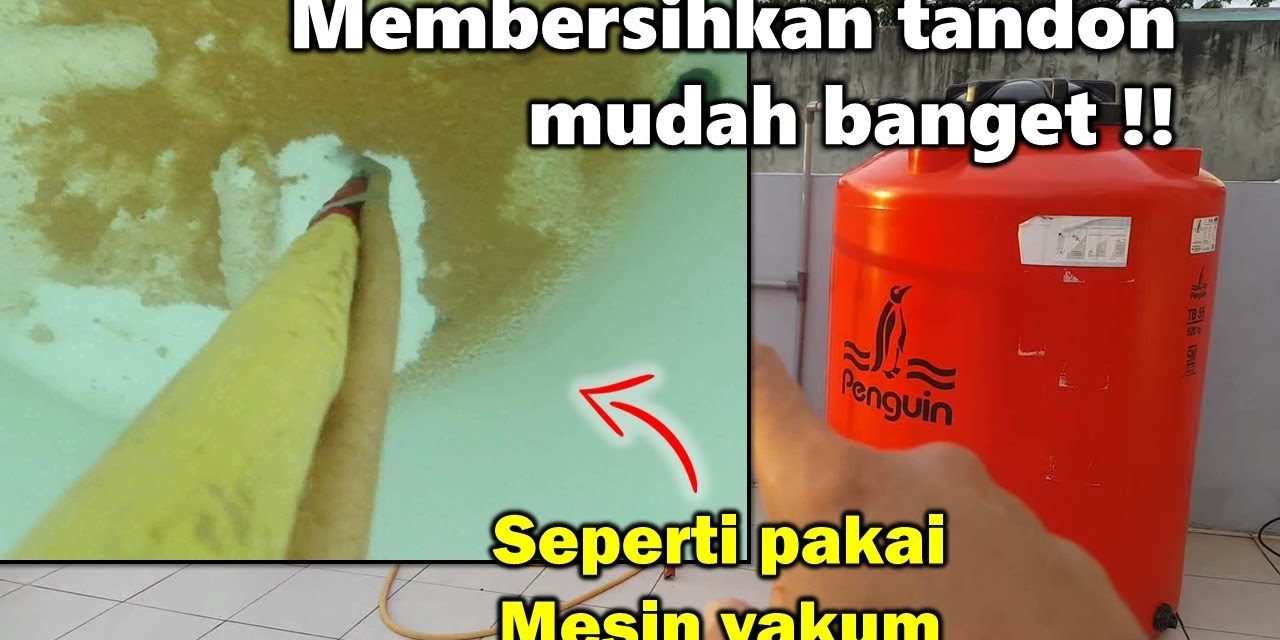 Toren Air Bersih Tanpa Masuk Ke Dalam? Ini Cara Mudahnya!