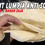 Cara Membuat Kulit Lumpia Rumahan 2 Bahan Yang Anti Sobek