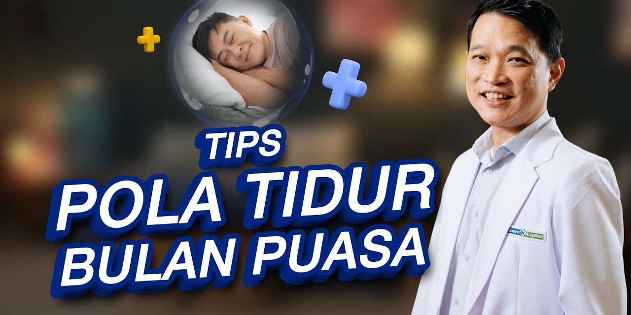 Rahasia Tetap Segar Di Bulan Puasa Dengan Pola Tidur Teratur