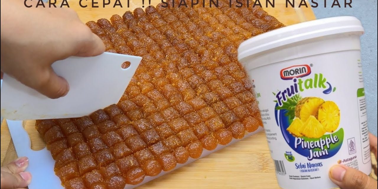 Nastar Anti Gagal: 7 Selai Nanas Yang Harus Anda Coba