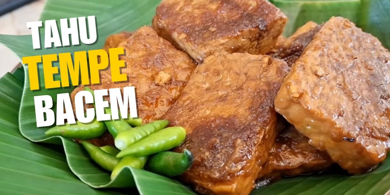 Bacem Tahu Tempe Tanpa Digoreng Yang Legit Dan Hemat Minyak
