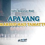 Apa Pengertian Haji Tamattu? Simak Cara Dan Keutamaannya