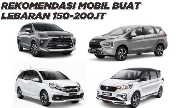 Pilihan Mobil 200 Jutaan Yang Layak Di Pertimbangkan Di Miliki