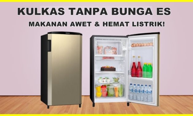 Kulkas 1 Pintu Terbaik Untuk Kebutuhan Dapurmu, Yuk Simak