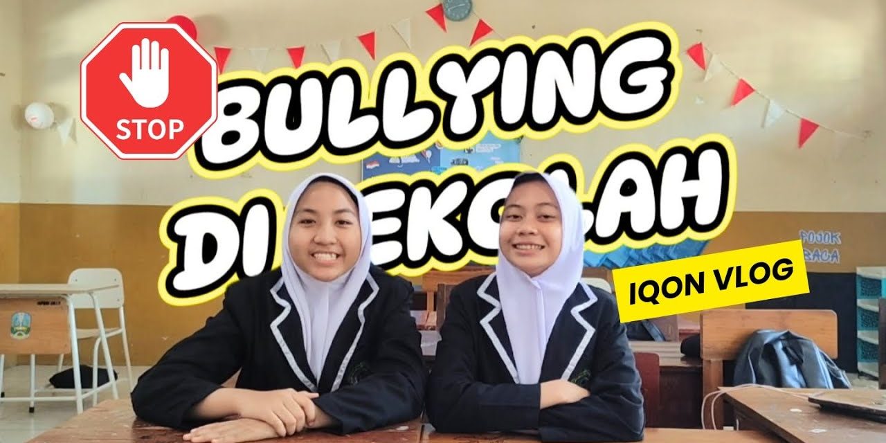 Yuk Lebih Aware Dengan Tindakan Bullying Di Lingkungan Kamu