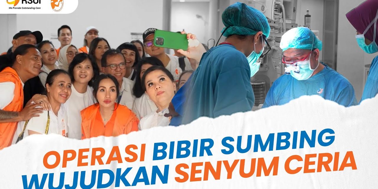 Operasi Rekonstruksi Sumbing Langkah Menuju Percaya Diri