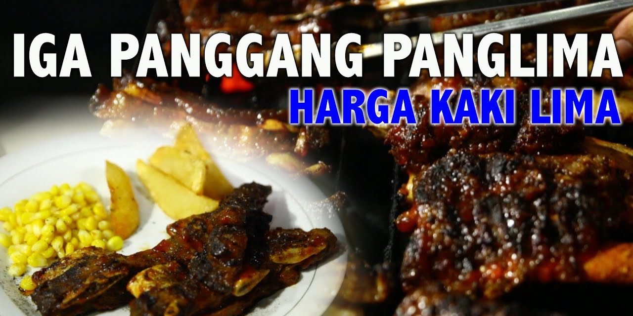 Iga Panggang Panglima Favorit Pecinta Kuliner Para Warga Jaksel