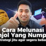 Melunasi Utang Dari Pinjol Dengan Strategi Yang Lebih Efektif