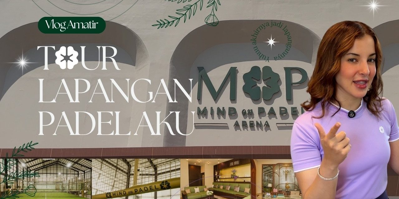 Sporty Dan Elegan! Tasya Farasya Bangun Mind On Padel (MOP)